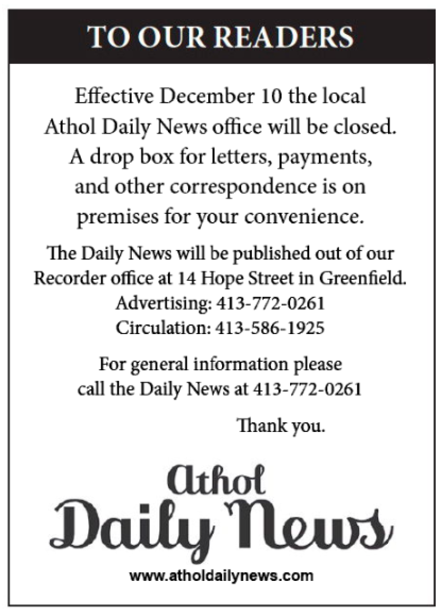 An advertisement from Tuesday's Athol Daily News announcing the paper's office in town is closing and operations are being shifted to Greenfield, Mass.