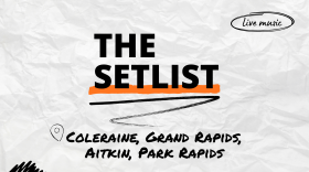 "The Setlist" and "Coleraine, Grand Rapids, Aitkin, Park Rapids" written over crumpled paper background.