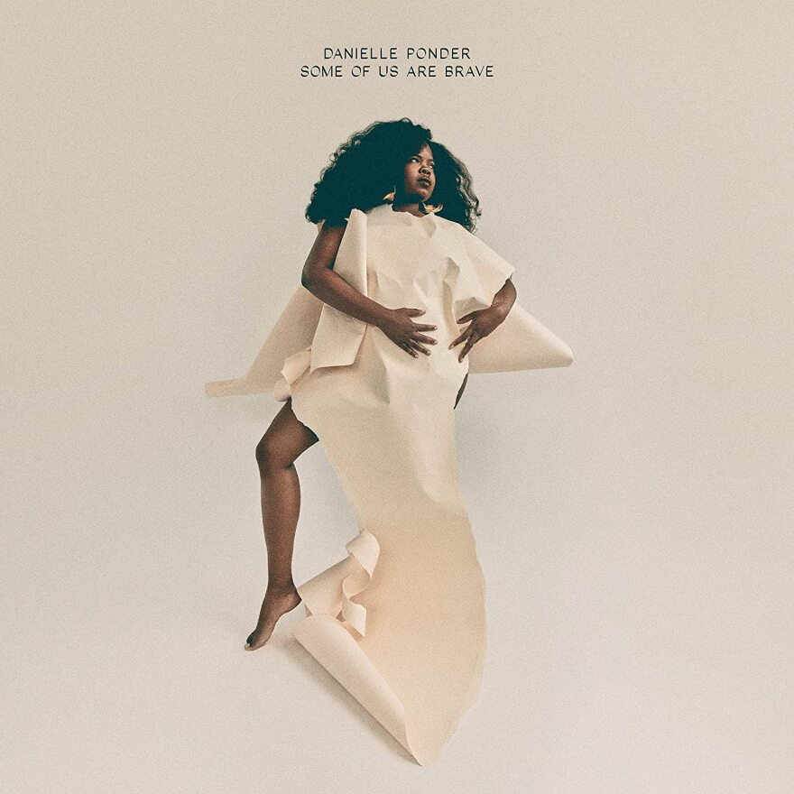 The cover of Danielle Ponder's debut album, "Some of Us Are Brave."