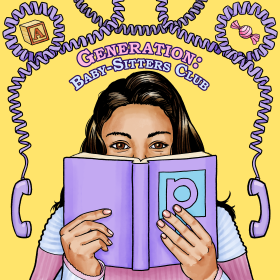 Illustration of a woman holding a book with an annalogue telephone cord haning above her head and the title "Generation: Baby-Sitters Club". 
