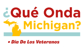 En el episodio del 12 de noviembre de ¿Qué Onda Michigan? les traemos las historias de dos veteranos. Los veteranos son aquellas personas que han servido en el servicio militar, naval, aéreo o espacial.