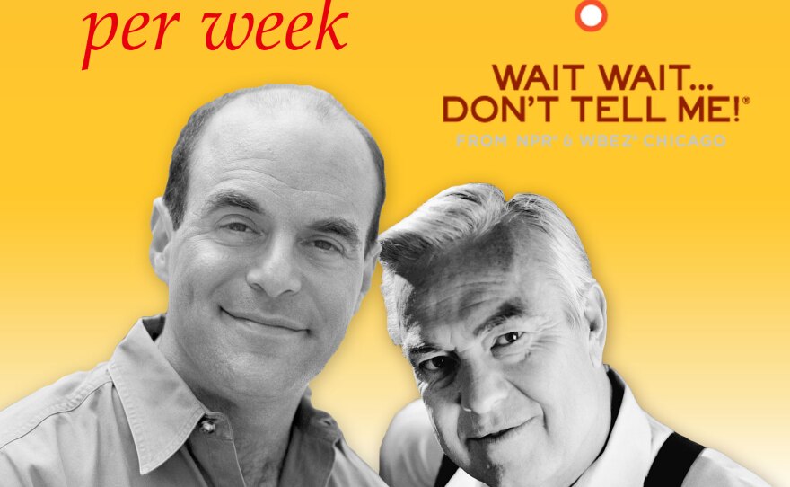 The hosts of "Wait Wait... Don't Tell Me!" Peter Sagal & Bill Kurtis.