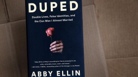 "Duped: Double Lives, False Identities, and the Con Man I Almost Married," by Abby Ellin. (Robin Lubbock/WBUR)