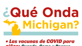 En el episodio del 29 de octubre del 2021 de ¿Qué Onda Michigan? esta semana les traemos todo lo que ustedes tienen que saber sobre las vacuna en contra el coronavirus para los niños de 5 años en adelante. 
