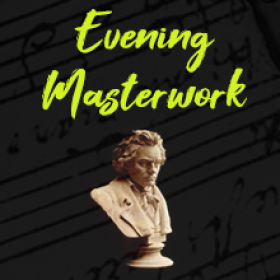 Evening Masterwork