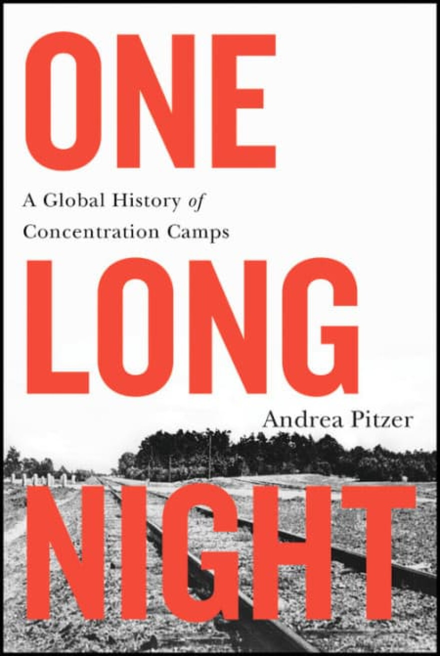 The cover of "One Long Night: A Global History Of Concentration Camps," by Andrea Pitzer. (Courtesy Hachette Book Group)