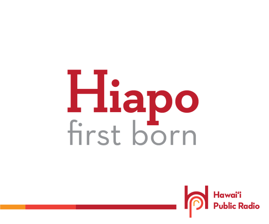 Our Hawaiian word of the day for December 22 is hiapo. Hiapo means first born.