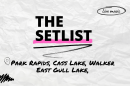 "The Setlist" and "Park Rapids, Cass Lake, Walker, East Gull Lake"