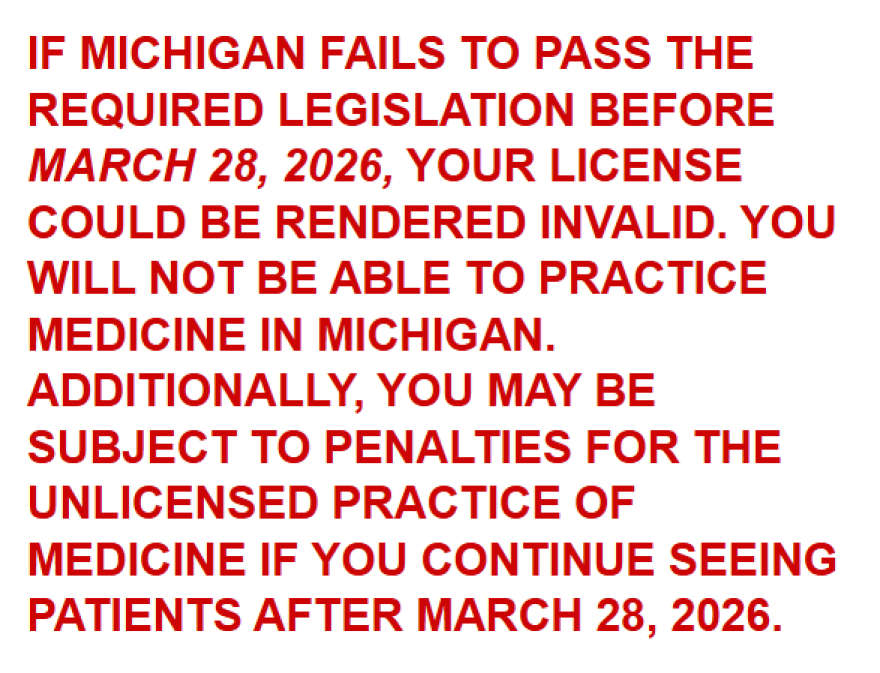 An "urgent alert" posted on the homepage of the Interstate Medical Licensure Compact warns physicians that their medical licenses are in jeopardy if Michigan doesn't pass legislation ahead of an impending deadline.