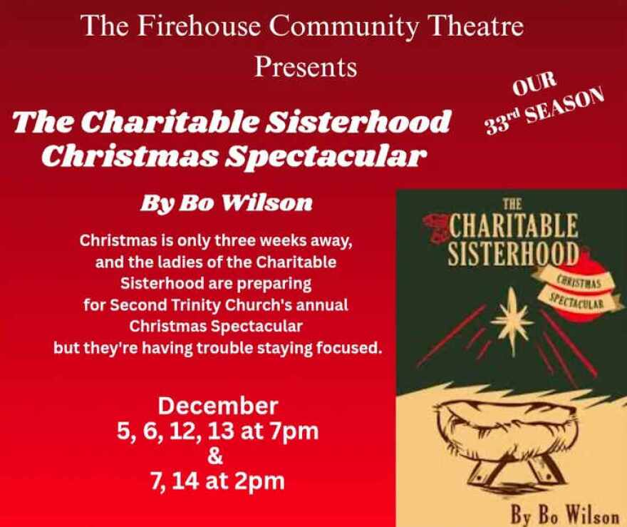 Firehouse Community Theatre Graphic for 'The Charitable Sisterhood Christmas Spectacular' 