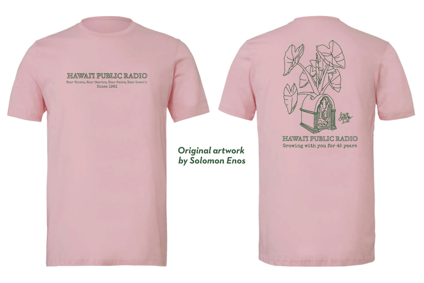 Get our limited-edition HPR T-shirt. We're bringing back a beloved 2020 design by Solomon Enos as we celebrate 45 years of growing with you. This green kalo-and-radio design placed on a pink shirt honors your voices, your stories, your music, and your Hawaiʻi. Mahalo for letting us serve you since 1981. Available in sizes S - XXXL.