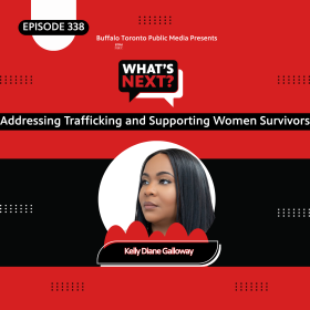Red background with a thick black stripe in the middle. In the top corner is "EPISODE 338" in white text. then, centered from top to bottom, is: What's Next? logo, "Addressing Trafficking and Supporting Women Survivots", then a photo of Kelly Diane Galloway with her name underneath.