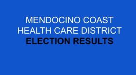 A dark blue box with the words “Mendocino Coast Health Care District Election Results”