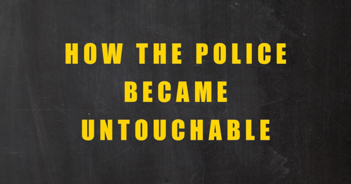 "Shielded How the Police Became Untouchable" by Joanna Schwartz WAMC