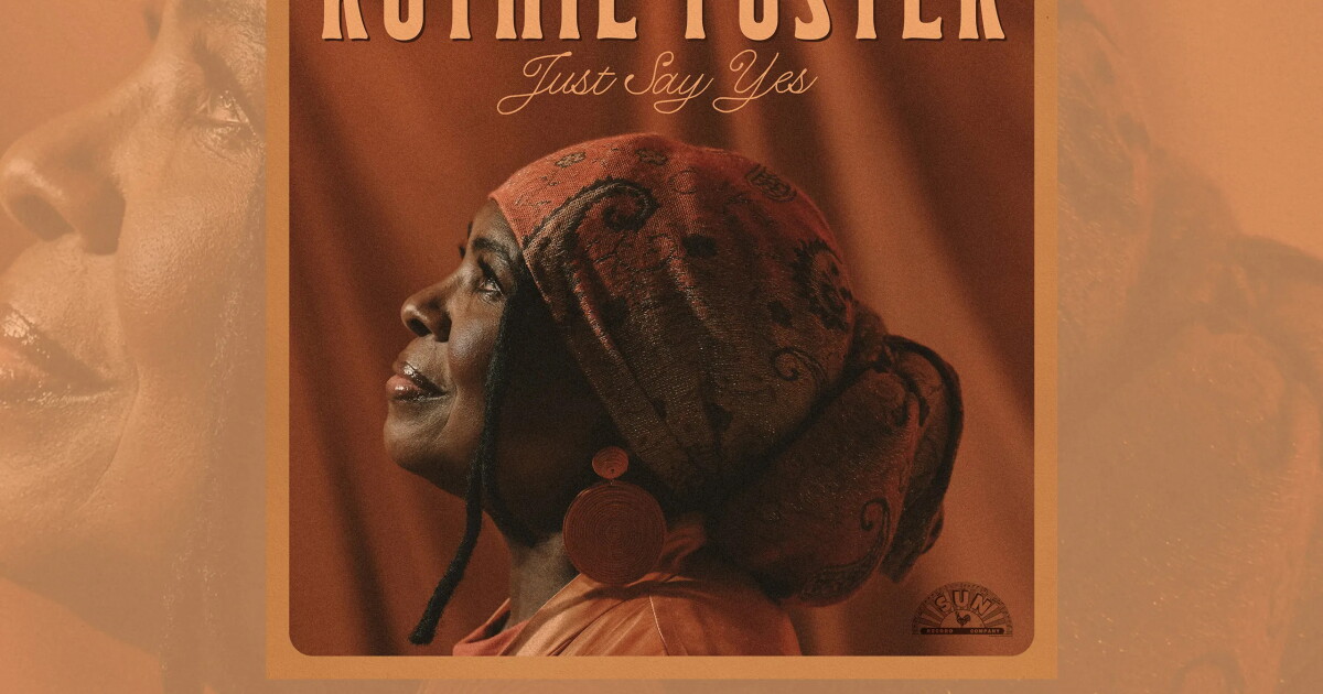 Thursday 9/10: Ruthie Foster – Just Say Yes