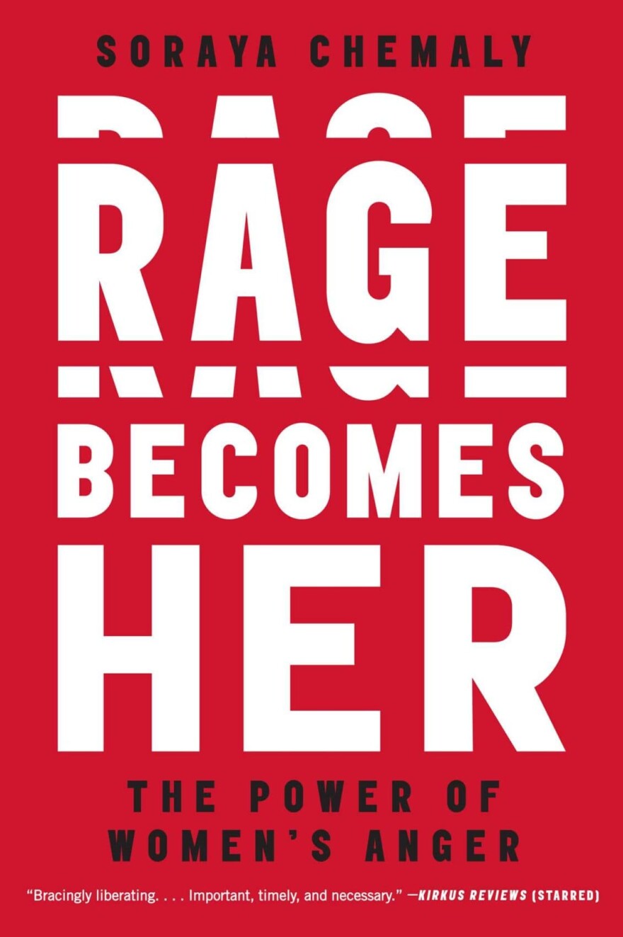 "Rage Becomes Her," by Soraya Chemaly