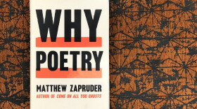 "Why Poetry," by Matthew Zapruder. (Jackson Mitchell/Here & Now)