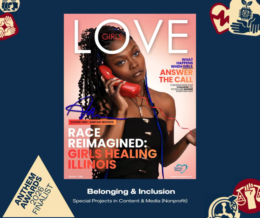 The cover of the "Race Reimagined" LOVE Girls magazine, which was named a finalist in the Anthem Awards.