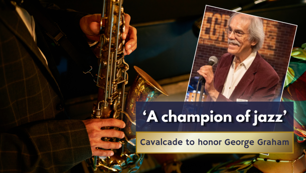 The Wilkes-Barre Cavalcade of Jazz will honor longtime WVIA broadcaster George Graham with its inaugural Champion of Jazz Award during opening ceremonies of the event's three-day 2026 run on Friday, June 5.
