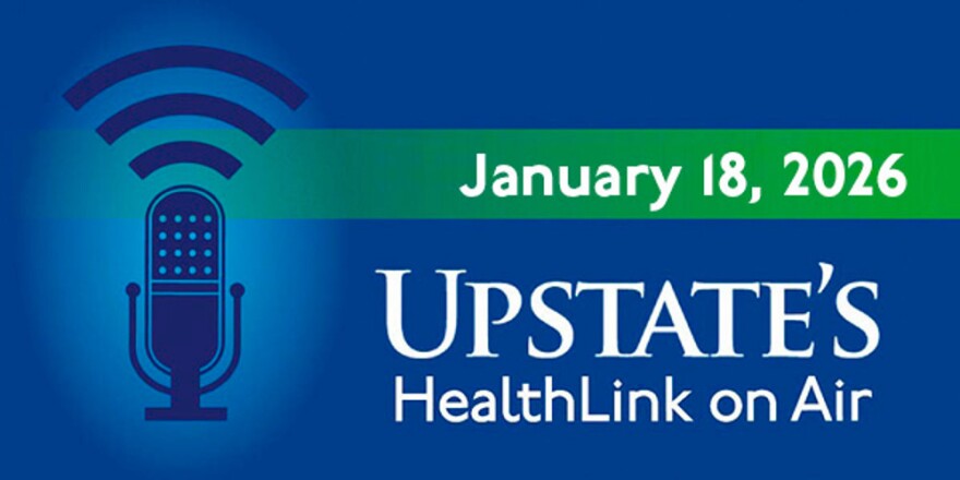 Upstate's HealthLink on Air - January 18, 2026