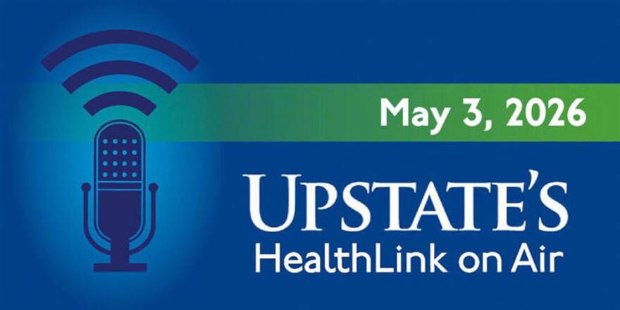 Upstate's HealthLink on Air - May 3, 2026