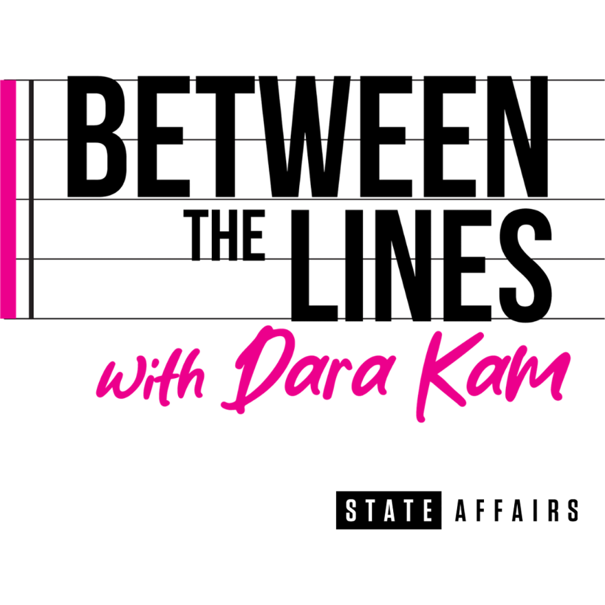 Between the Lines with Dara Kam