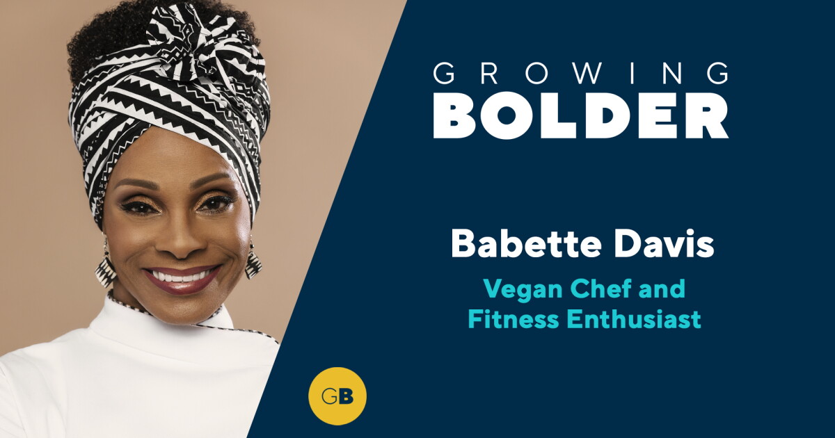 Growing Bolder: Vegan Chef Babette Davis; Musician Tommy Roe