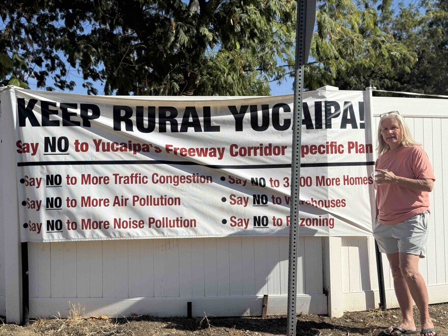 Ro Randolph, a Yucaipa resident and member of Yucaipa Neighbors Opposing Warehousing, says many residents oppose the project because they want to preserve the area’s open landscape. And they worry about increased traffic. “I think you need to let it go to the ballot, let people vote on it, because there's so much anger and disappointment and so much lack of trust.”