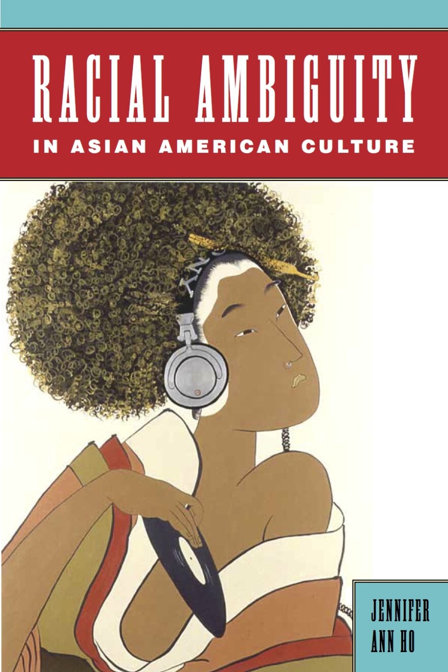 Book cover of Racial Ambiguity in Asian American Culture by Jennifer Ho