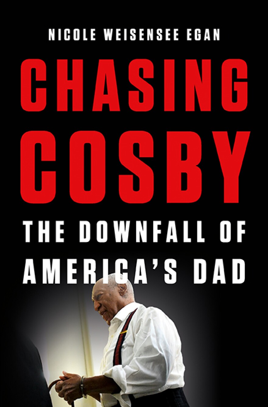 <em>Chasing Cosby: The Downfall of America's Dad </em>by Nicole Weisensee Egan.