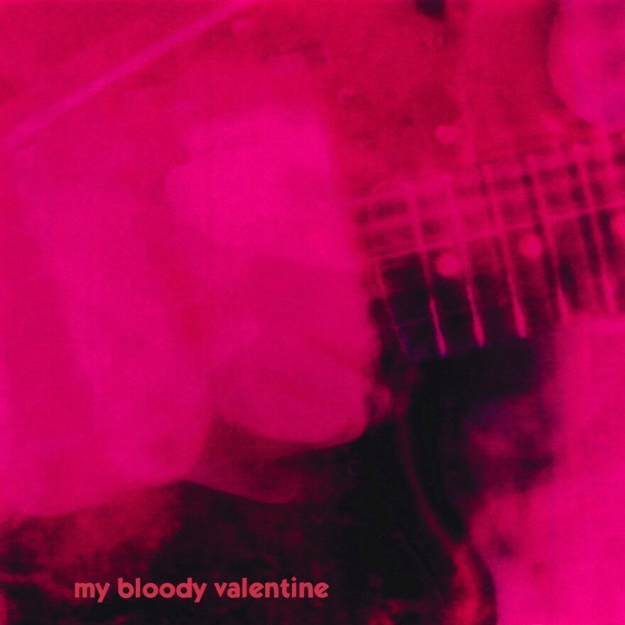 My Bloody Valentine's<em> Loveless</em>.