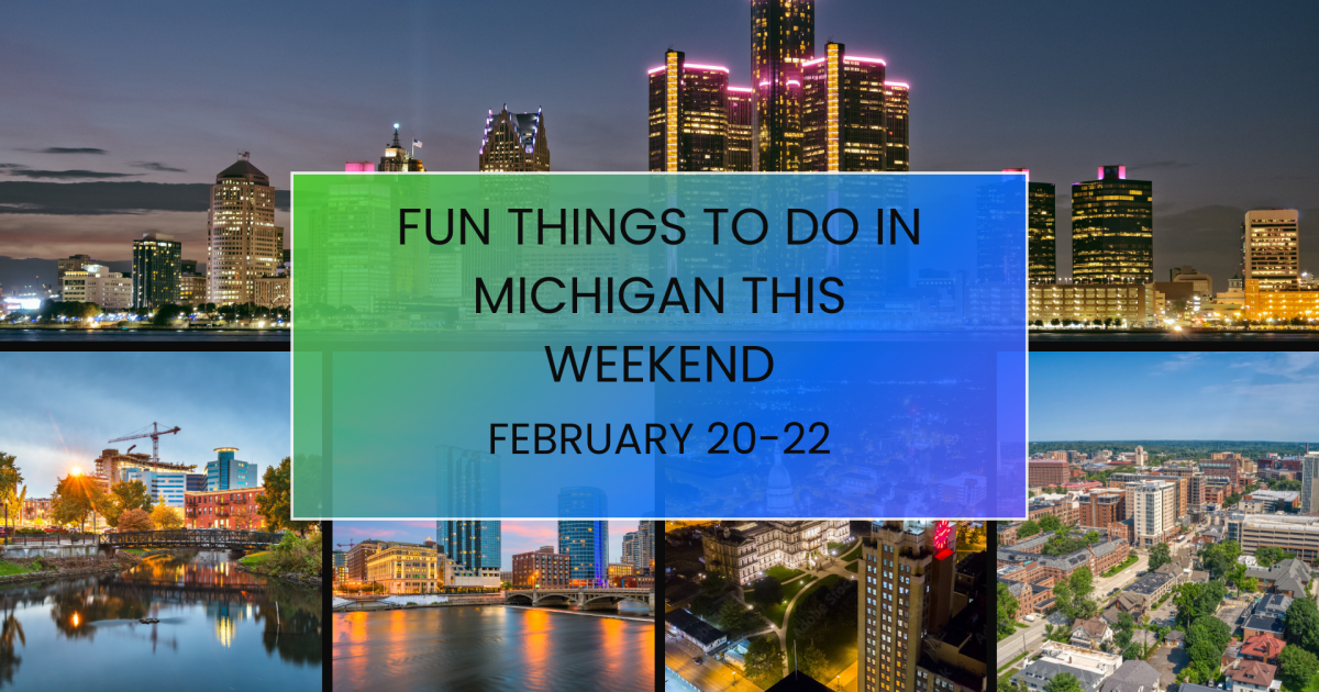 Here are 24 things to do in Michigan this weekend (February 20-22)