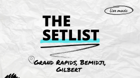 "The Setlist" and "Grand Rapids, Bemidji, Gilbert" written over a crumpled paper background.