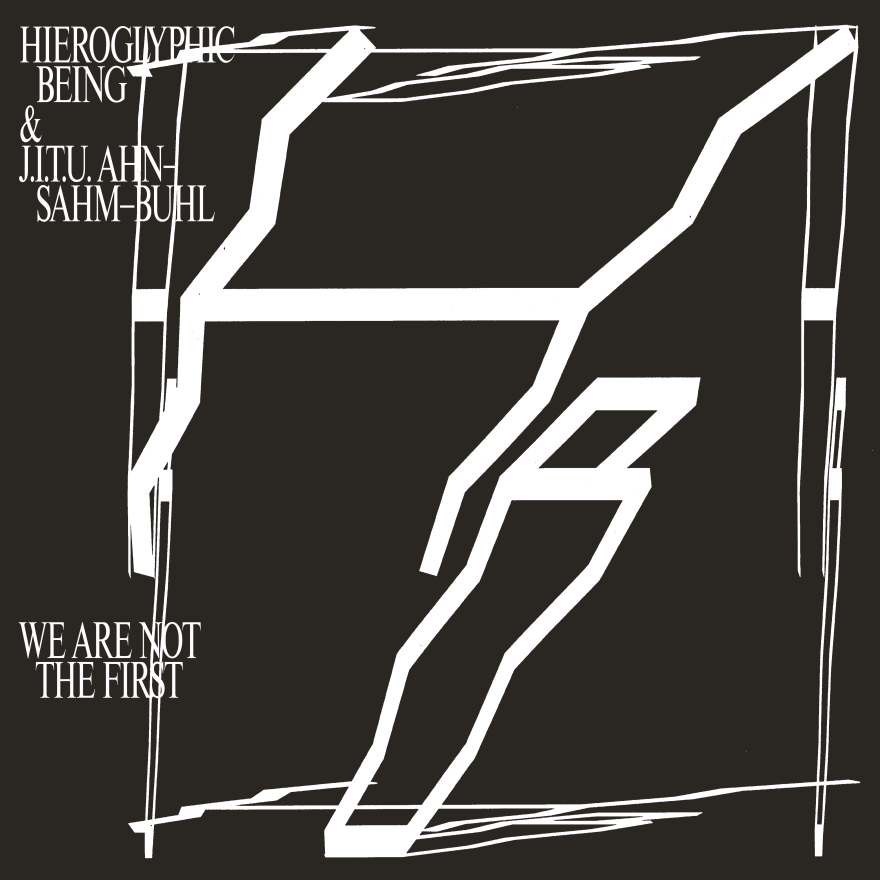 Hieroglyphic Being & J.I.T.U. Ahn-Sahm-Buhl, <em>We Are Not The First</em> (RVNG Intl.)