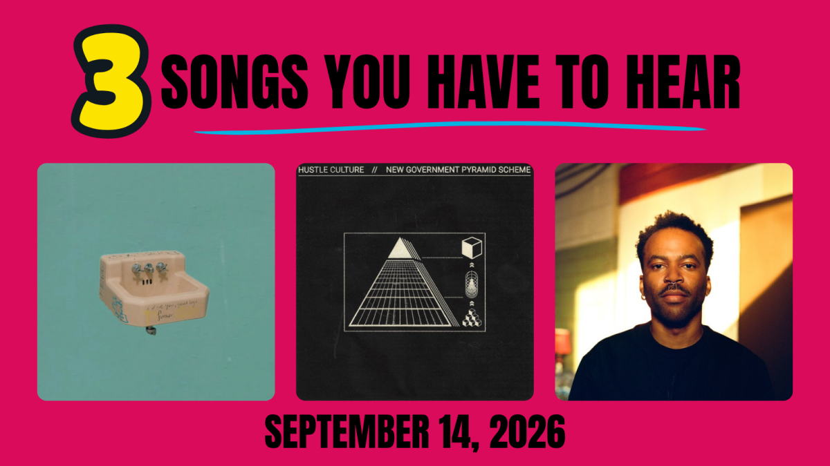 3 Songs You Have To Hear: September 14, 2026