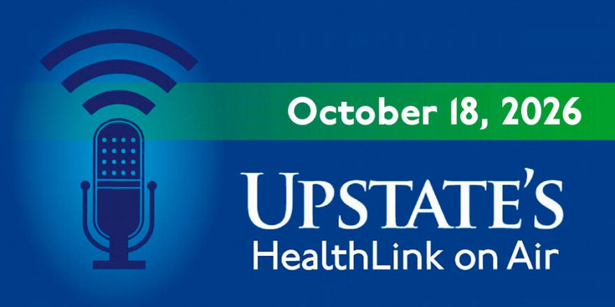Upstate's HealthLink on Air - October 18, 2026