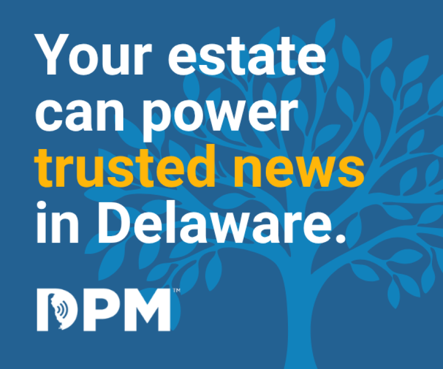 Your estate can power trusted news in Delaware. Learn more about Legacy Giving...