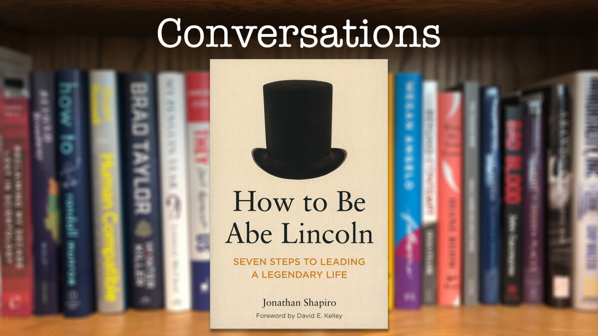 "How to Be Abe Lincoln: Seven Steps to Leading a Legendary Life" - Vimarsana News