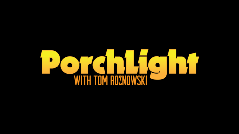 Porchlight with Tom Roznowski
