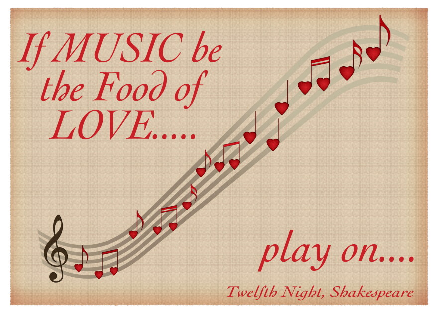 If music be the food of love, play on...