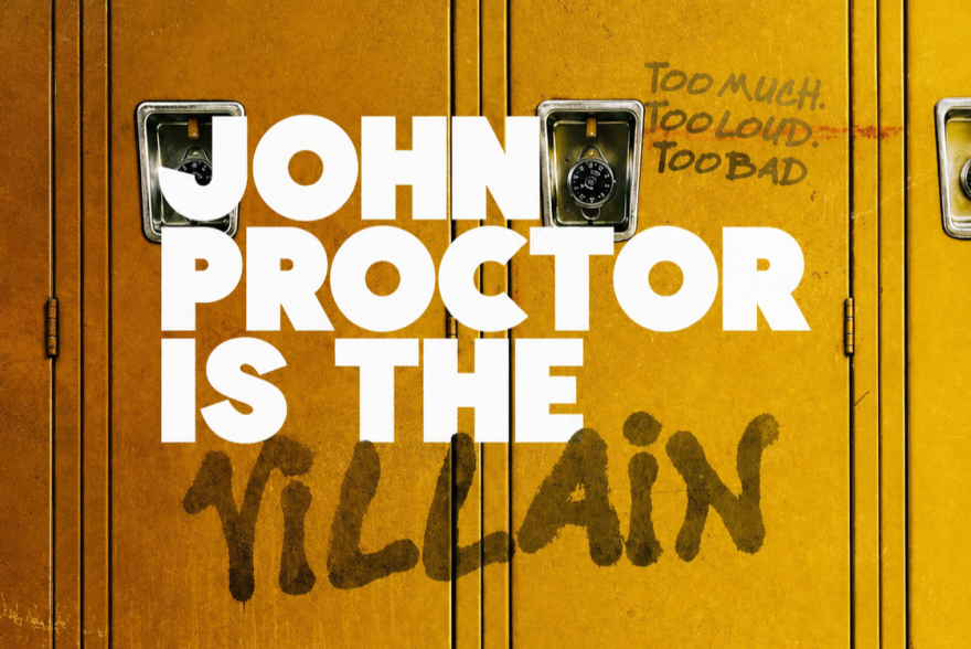 “John Proctor is the Villain” title treatment