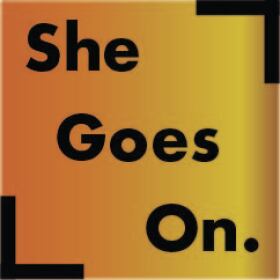 An orange gradient shows text that reads, "She Goes On."