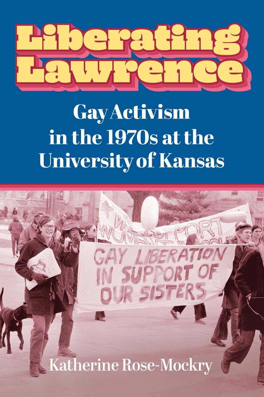 "Liberating Lawrence," published in November 2024 by University Press of Kansas, tells the first-hand story of the Lawrence Gay Liberation Front, a KU student organization that began in 1970.