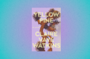 Yellow Pine by Claire Vaye Watkins