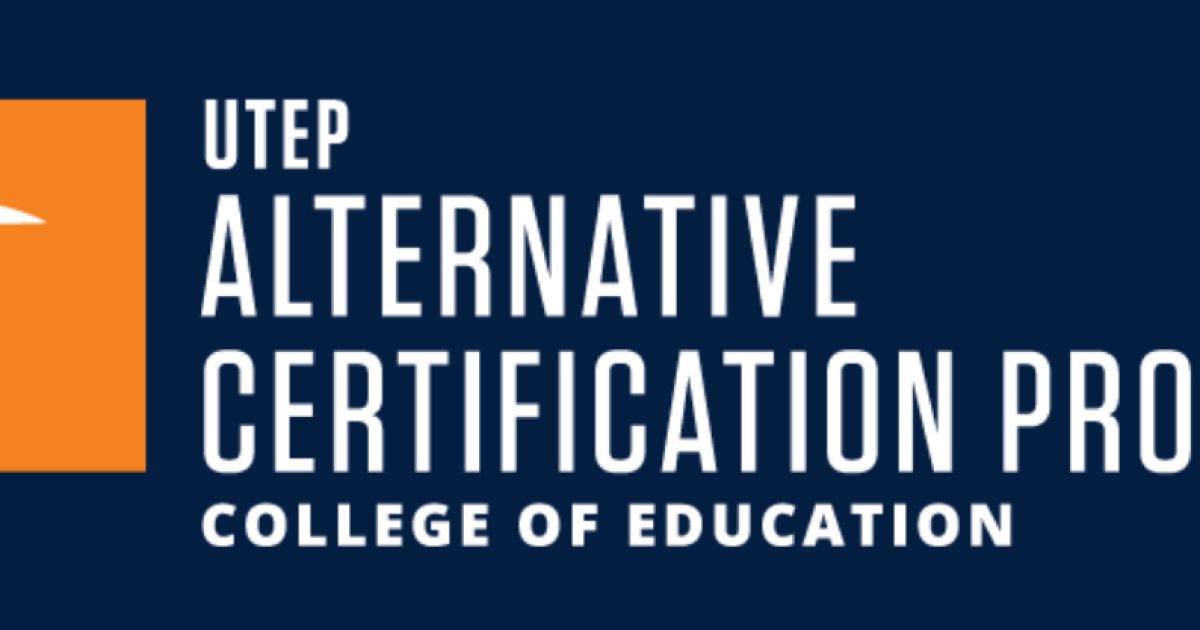 UTEP Alternative Certification Program (ACP) Virtual Info Session