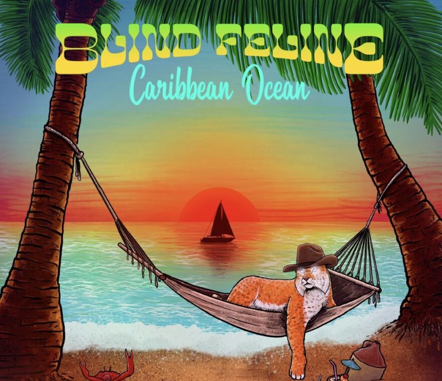 Blind Feline's "Caribbean Ocean"