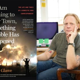 Book cover for "If I Am Coming to Your Town, Something Terrible Has Happened" and a photo of the author, Justin Glawe.