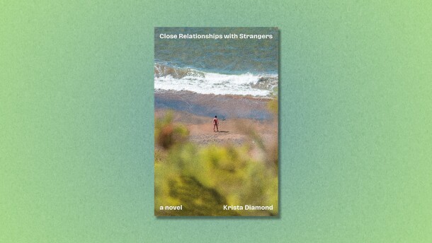 Cover for Krista Diamond's book, "Close Relationships with Strangers"