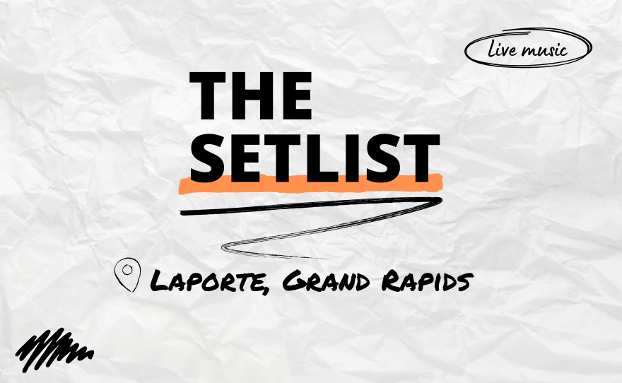 "The Setlist" and "Laporte, Grand Rapids" written over a crumpled paper background. 