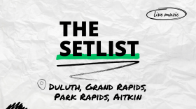 "The Setlist" and "Duluth, Grand Rapids, Park Rapids, Aitkin" written over a crumpled paper background.